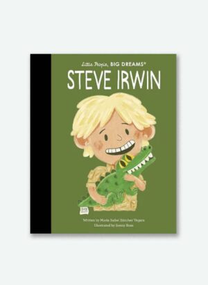 Little People Big Dreams Steve Irwin