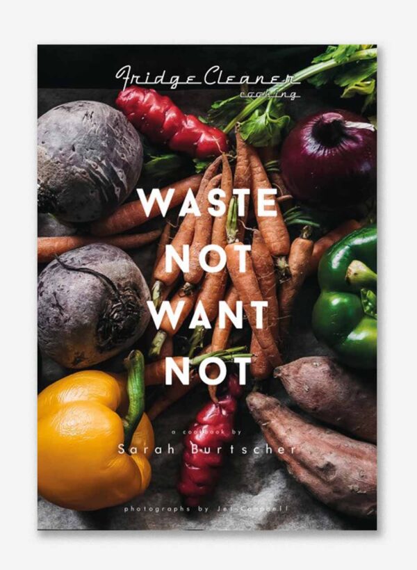 Waste not Want Not