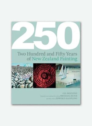 250 Years of New Zealand Painting