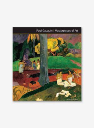 Paul Gauguin - Masterpieces of Art - Rosalind Ormiston